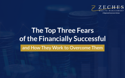 The Top Three Fears of the Financially Successful and How They Work to Overcome Them